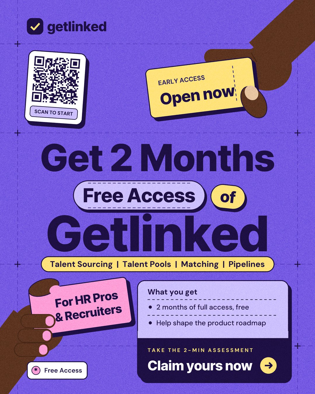 Get 2 months free access of Getlinked. For HR pros and recruiters. Take the 2-minute assessment.